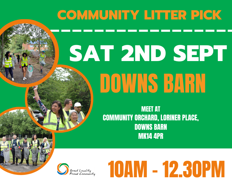 Downs Barn Community Litter Pick, Saturday 2nd Sept, Meeting at Loriner Place, Downs Barn
