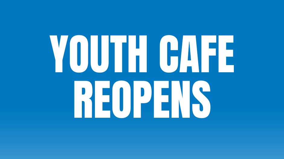 youth cafe reopens